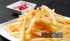 怎么做薯条 怎么做薯条又香又脆不用淀粉