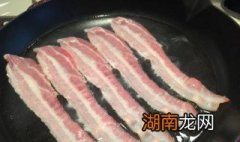 煎培根的做法家常做法 香煎培根的做法是什么