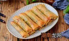 春卷怎么做 春卷怎么做好吃又简单视频