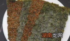 怎么辨别海苔的好坏 怎么辨别海苔的好坏图解