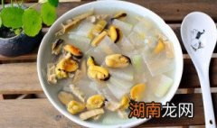 冬瓜烧淡菜怎么做 冬瓜烧淡菜怎么做才好吃