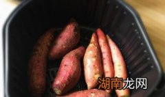 空气炸锅红薯的做法 红薯的营养价值有哪些