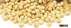 黄豆怎么挑选 吃黄豆有什么好处
