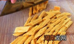 腐竹怎么快速泡开 如何泡开腐竹