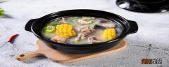 玉米板栗汤怎么做好吃 玉米板栗汤有什么营养