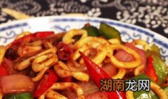 干煸鱿鱼圈怎样做 干煸鱿鱼圈做法介绍