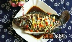 怎样蒸罗非鱼好吃又不腥 怎么蒸罗非鱼好吃又简单