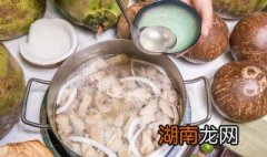 椰子鸡的家常做法窍门 椰子鸡的家常做法