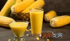 鲜榨玉米汁的家常做法窍门 鲜榨玉米汁的家常做法
