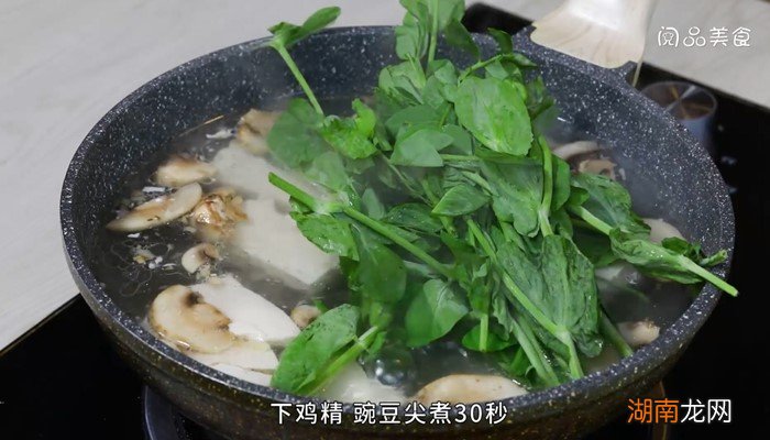 豌豆尖蘑菇豆腐汤怎么做 豌豆尖豆腐汤做法