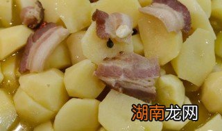 广西腊肉蒸土豆干窍门 腊肉蒸土豆蒸多久能熟