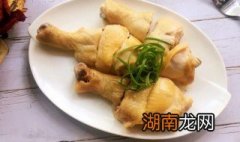 咸鸡腿要蒸多久 咸鸡腿蒸多久能熟