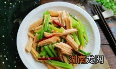 芹菜炒腐竹的制作方法 芹菜炒腐竹怎样做