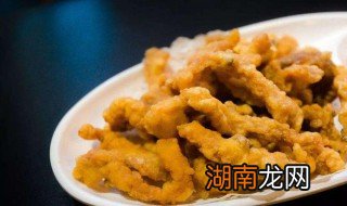 酥肉怎么炸才脆又香 鸡肉酥肉怎么炸才脆又香