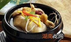人参鸡汤怎么炖好喝又营养补气血 人参鸡汤怎么炖好喝