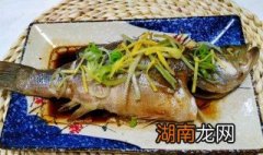 鲈鱼怎么做好吃清蒸几分钟 鲈鱼怎么做好吃清蒸