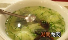 黄瓜怎么做汤好吃又简单的做法 黄瓜怎么做汤好吃又简单