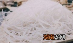 泡米线的正确方法 泡米线的正确方法步骤